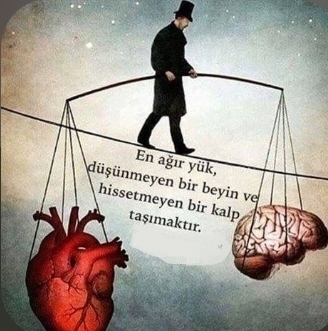 Bir insanın aklı mı daha çok yorulur, kalbi mi?