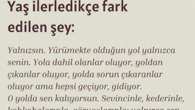 Yaş aldıkça neyin farkına vardınız?