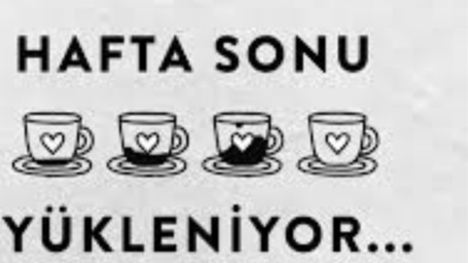 Hafta sonu planlarınız nelerdir?