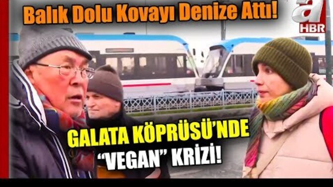 Galata köprüsünde balıkları denize atan vegan sizce haklı mı haksız mı?