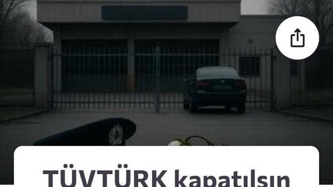 TÜVTÜRK'ün kapatılması için imza kampanyası imzalar mısınız?