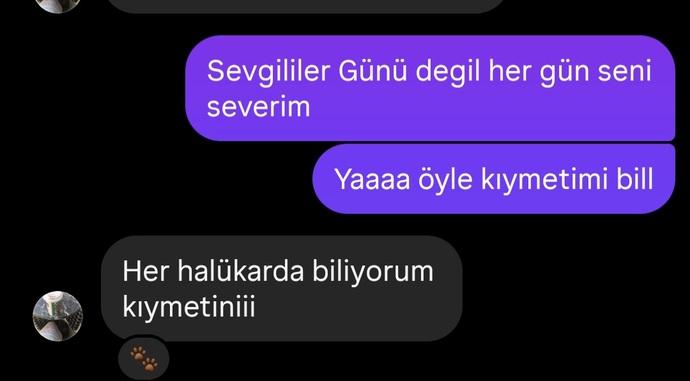 Sevgililer Günü degil her gün seni severim dediğin biri var mı 🫣💕?