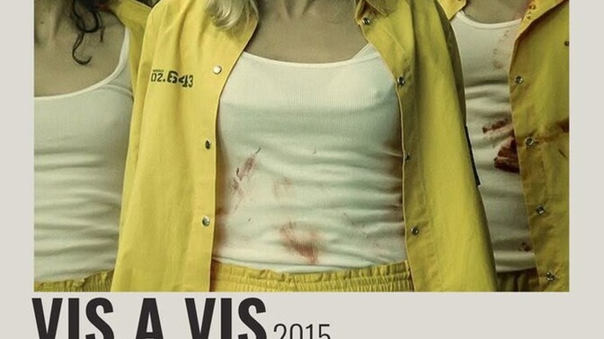 Vis a Vis izlediniz mi?