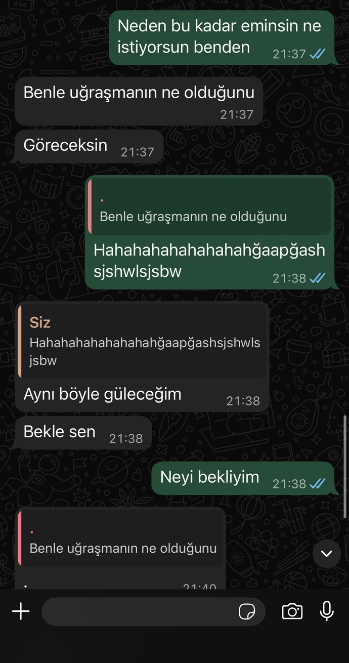 Eski sevgilim neden böyle konuşuyor tehdit mi ediyor?