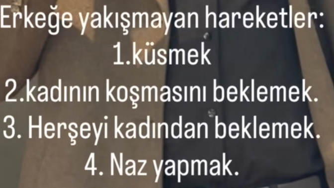 Bir erkeğe yakışmayan haraketler nelerdir sizce?