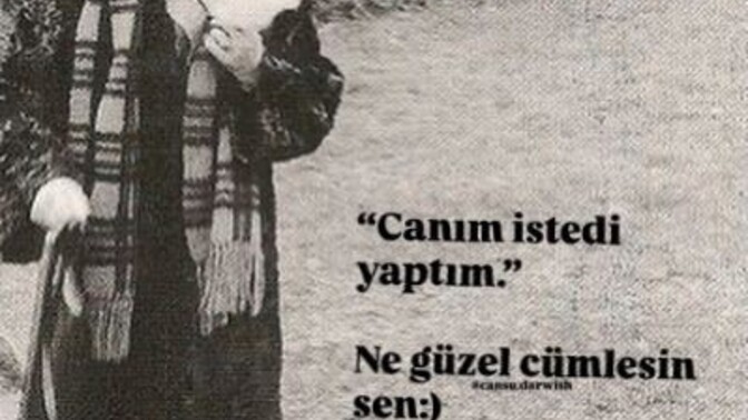 Canınızın istediğini yaparmısınız?