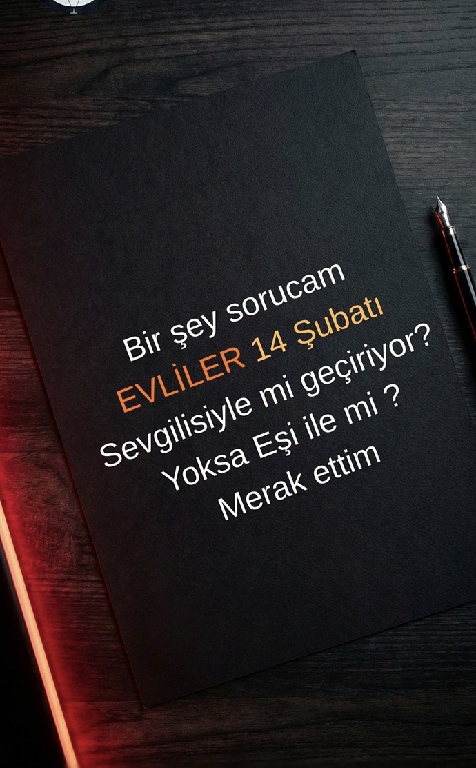 Bir şey sorucam EVLİLER 14 Şubatı Sevgilisiyle mi geçiriyor? Yoksa Eşi ile mi? Merak ettim 😂?
