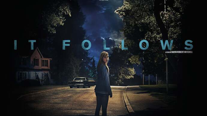 It Follows filmini izlediniz mi?