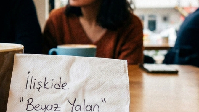 Sizce bir ilişkide 'beyaz yalan' diye bir şey var mıdır, yoksa yalanın pembesi mavisi olmaz mı?