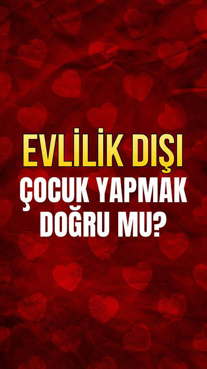 Sizce evlenmeden çocuk yapılabilir mi? Uyumlu biriyle? Ne düşünüyorsunuz?