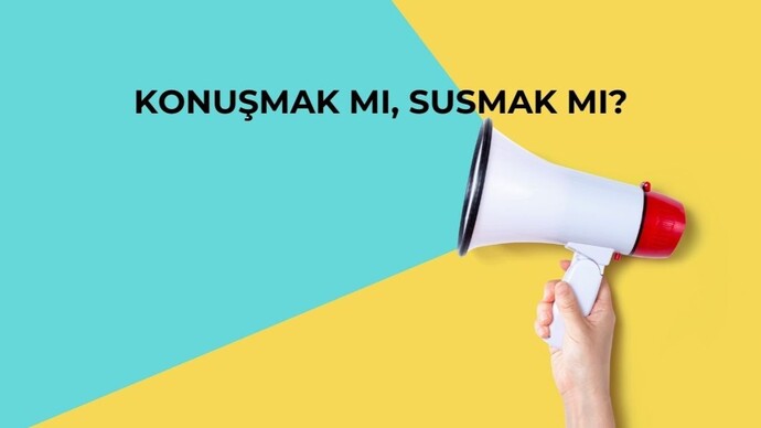 Susmak mı konuşmak mı daha çok işe yarar?