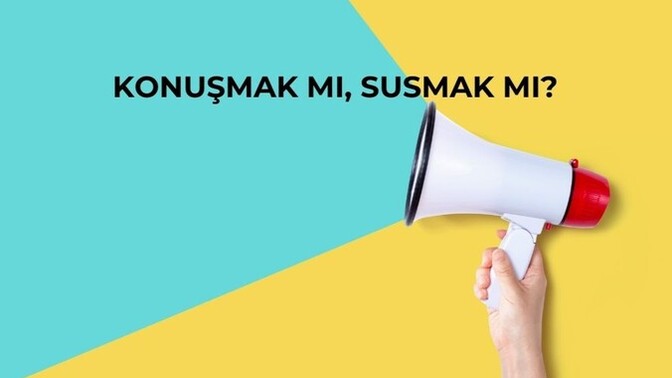 Susmak mı konuşmak mı daha çok işe yarar?