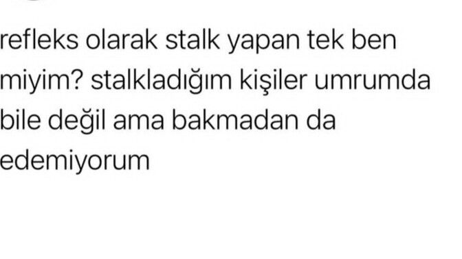 KS de size takip gönderenleri stalklıyor musunuz?