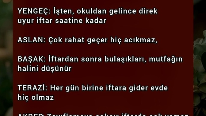 Ramazan ayında burçlar gün içinde ve iftarda nasıl oluyor 😄? Burç yorumu hariç günün, iftarın nasıl geçiyor?