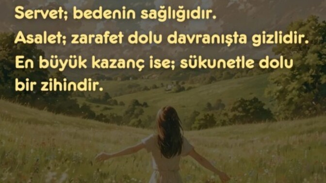 Sizin için en büyük zenginlik nedir?