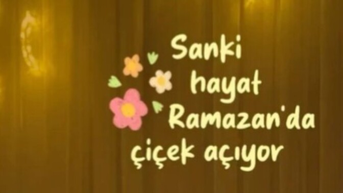 Ramazan ayın'a denk gelen aşklar daha başka değil mi?