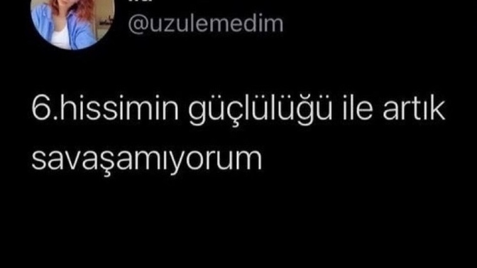 6. Hissi Güçlü olanlar Yazsın :)?