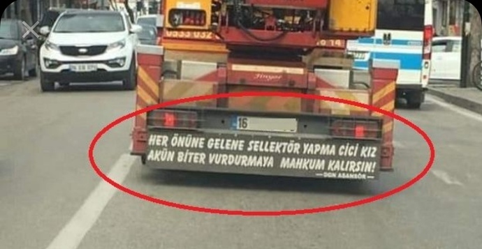 Kamyon arkası yazıları seviyor musunuz?