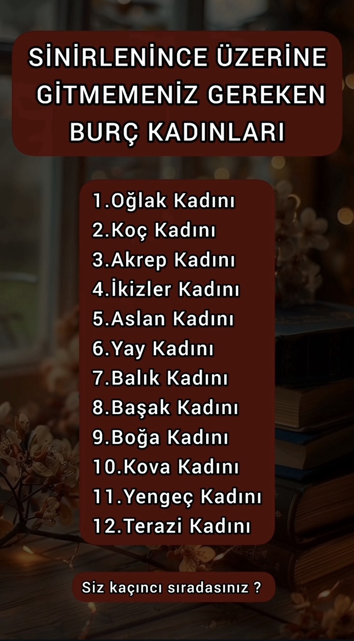 En sinirli Kadın Burçlar sıralaması siz hangi burçsunuz?