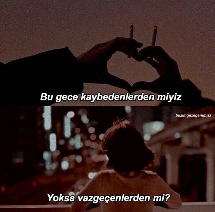 Bu gece kaybedenlerden miyiz, yoksa vazgeçenlerden mi?