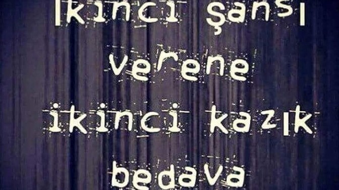 Her hata yapana ikinci sanş verilir mi?