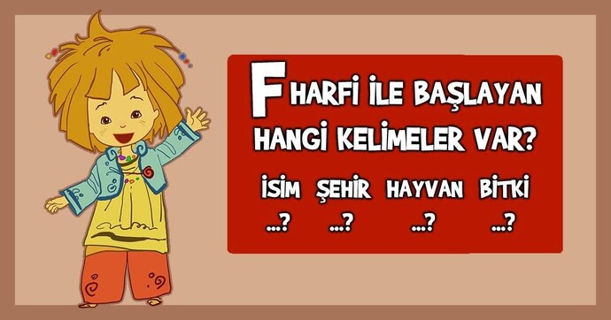 Hayvan, bitki, şehir oynasak F harfi ile hangi hayvanı yazardın?