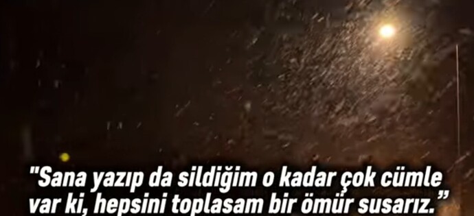 Bazen karşındaki kişiye böyle kocaman kocaman destanlar yazıp sonra tek seferde sildiginiz anlar var mı?