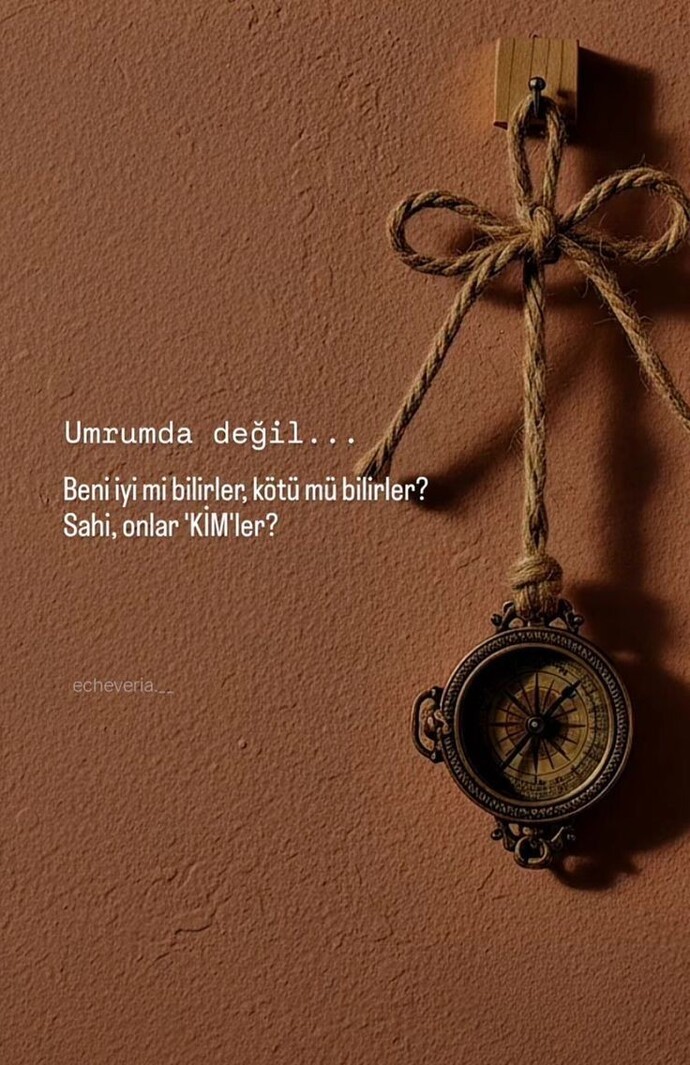 Güne bilge sözüyle başlasak, sizi en iyi anlatan söz hangisi olur?