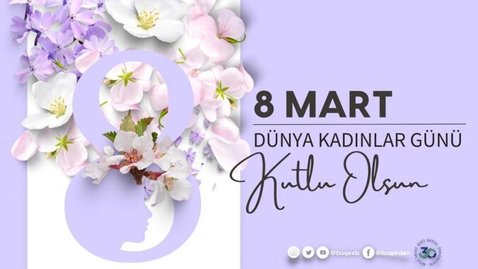 8 Mart  Dünya Kadınlar Günü'nde kimlerin kadınlar gününü kutladınız, neler yaptınız?