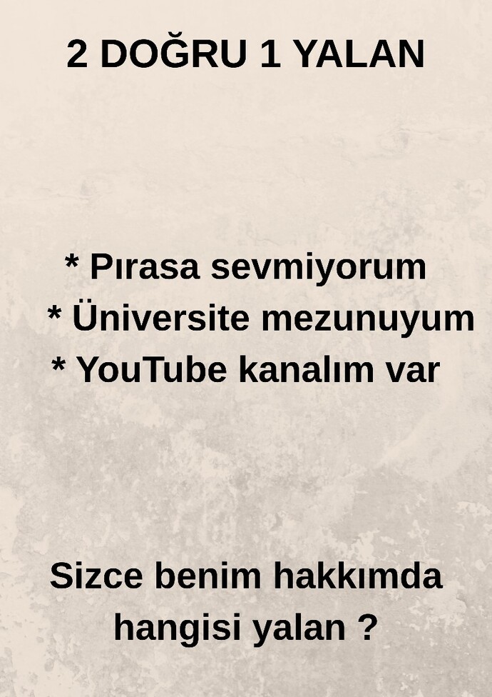 2 DOĞRU 1 YALAN?