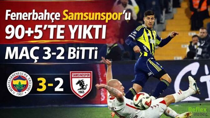 Fenerbahçe 3 - Samsunspor 2... Sarı lacivertliler 90+5'te şampiyonluk yarışına tutundu! Maçı nasıl buldunuz?