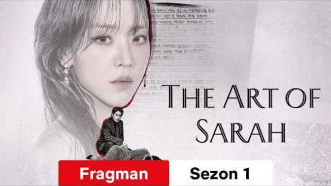 Netflix Güney Kore dizisi The Art Of Sarah'ı izlediniz mi?