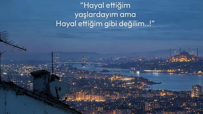 Hayal ettiğim yaşlardayım ama hayat hiç hayal ettiğim gibi olmadı, sizde de oluyor mu?