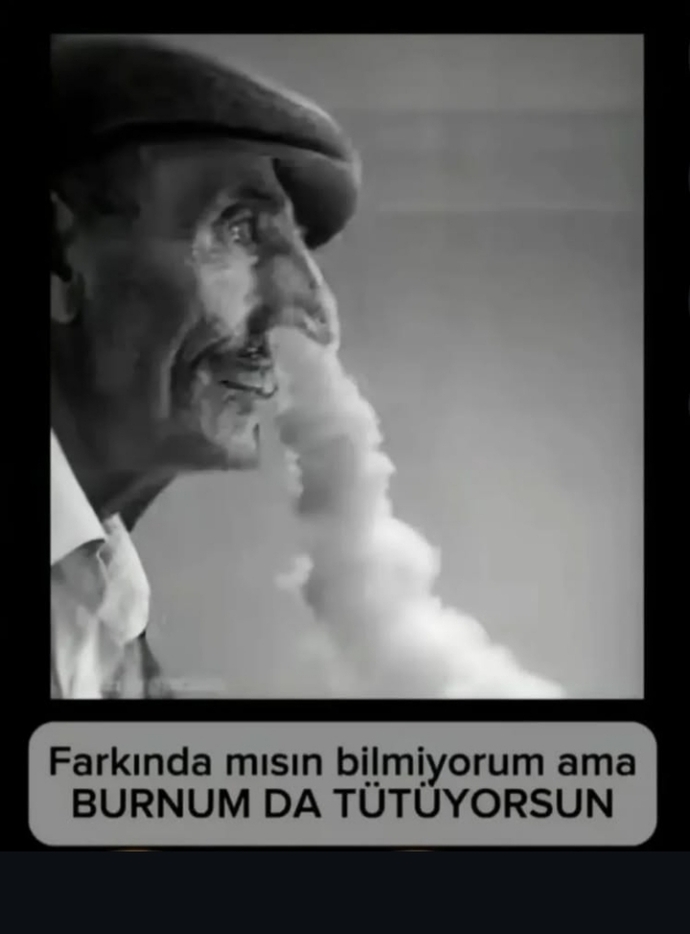 Burnumda tütüyorsun dediğiniz birisi var mı?