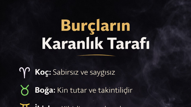 Burcunuza göre karanlık tarafınız ne?