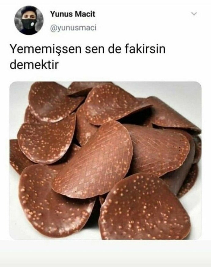 Bundan yediniz mi hiç?