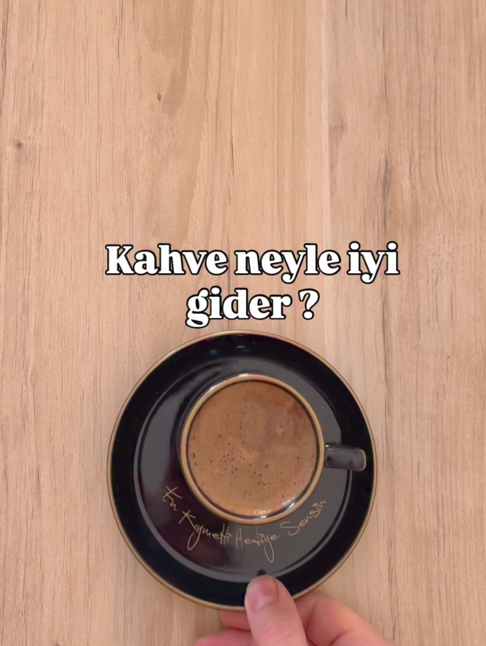 Kahve neyle iyi gider?