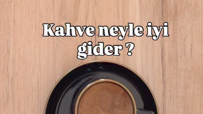 Kahve neyle iyi gider?
