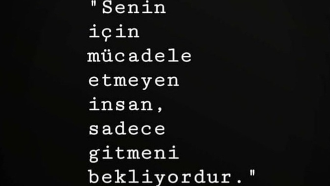 İlişkide mücadele etmeyen biri aslında karşı tarafın gitmesini mi bekliyordur?