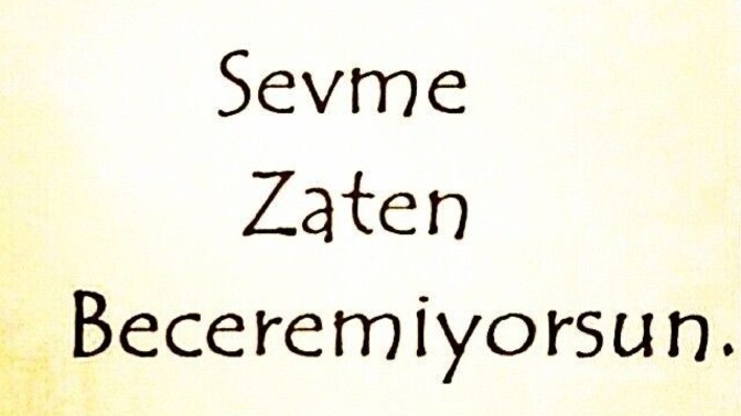 Sevmeyi bilmeyenlerin kalbinde sizde ziyan oldunuz mu?