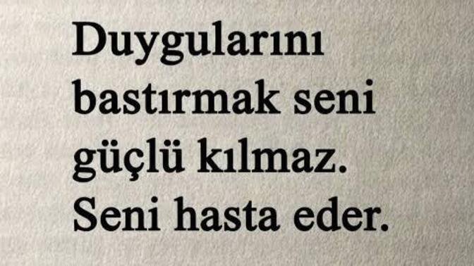 En son ne zaman duygularınızı açmaktansa içinize gömmeyi tercih ettiniz?
