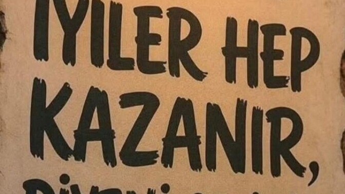 Hep iyiler kazanır mı?