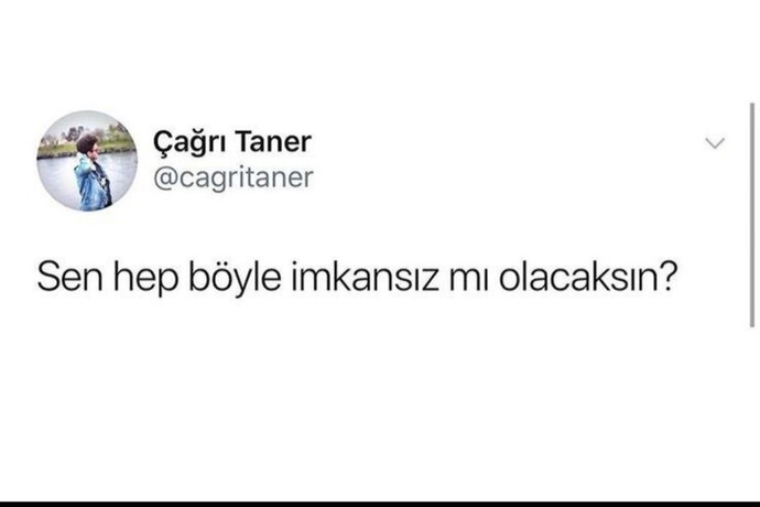 Hiç imkansız birini sevip gerçekten vazgeçebildiniz mi?