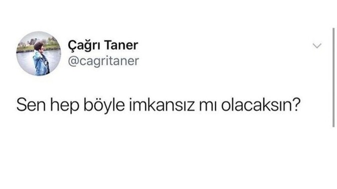 Hiç imkansız birini sevip gerçekten vazgeçebildiniz mi?