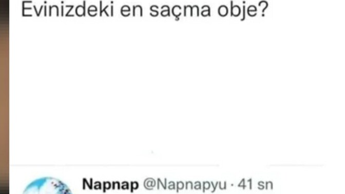 Evinizdeki en saçma obje ne?