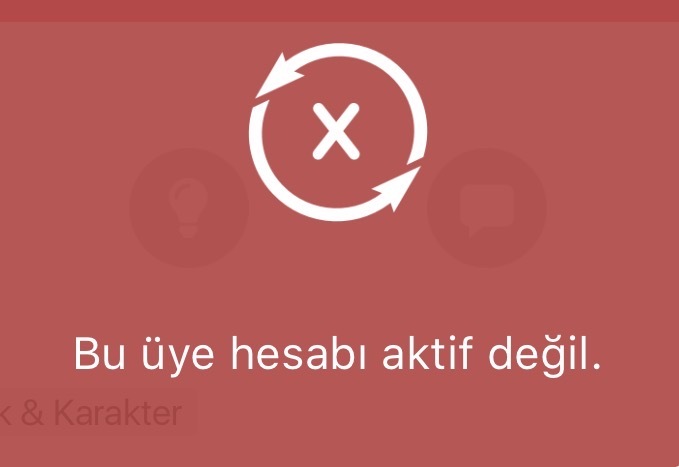 Tam her şey yolundayken mesajlaştığın birinin hesabının bir anda kapandığı oldu mu?