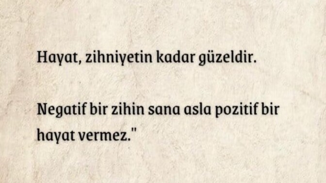 Zihniyetiniz ve hayata bakış açınız daha çok negatif mi yoksa pozitif mi?