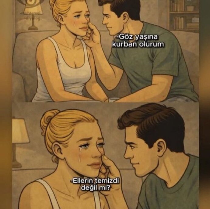 Gözyaşına kıyameti koparacağınız kim var?