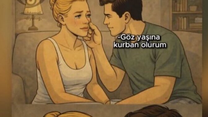 Gözyaşına kıyameti koparacağınız kim var?