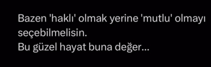 Haklı olmak mı önemli senin için yoksa mutlu olmak mı?